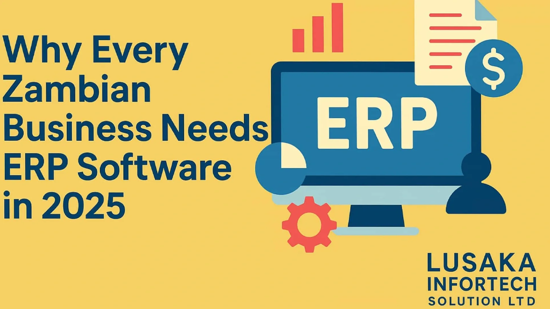 Why Every Zambian Business Needs ERP Software in 2025