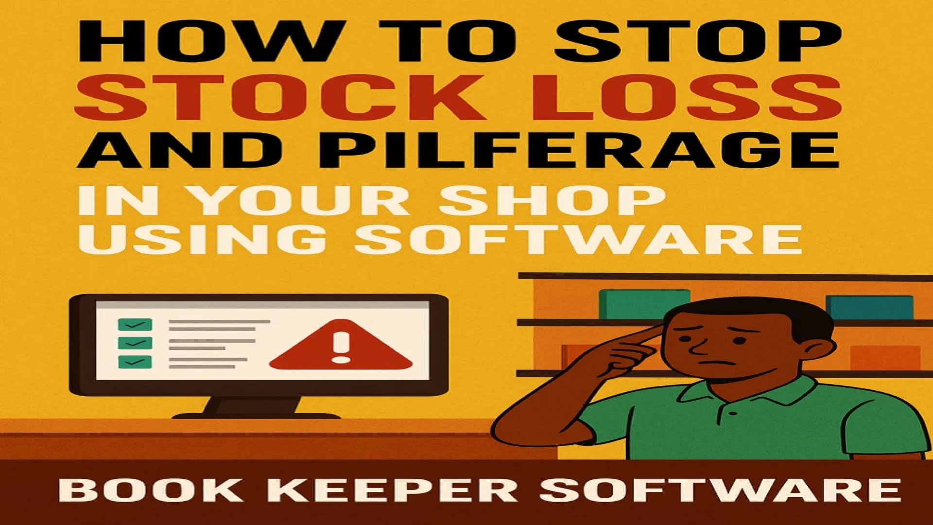 How to Stop Stock Loss and Pilferage in Your Shop Using  BOOK KEEPER Software